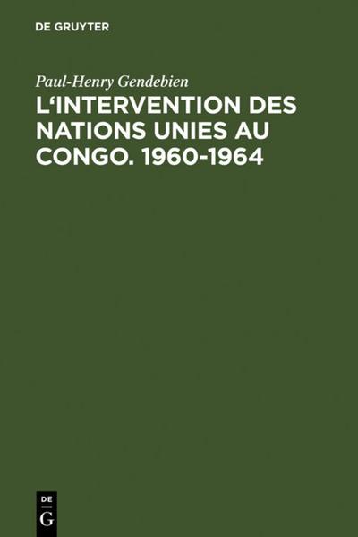 L’intervention des Nations Unies au Congo. 1960-1964