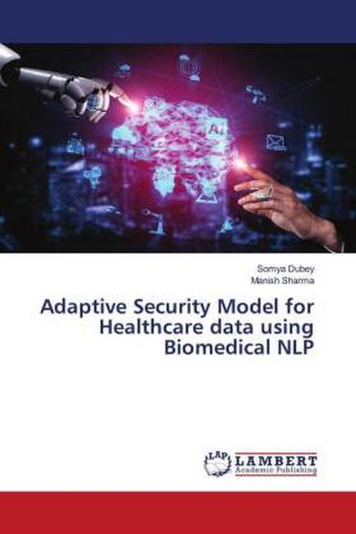 Adaptive Security Model for Healthcare data using Biomedical NLP