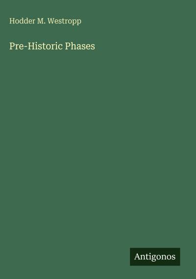 Pre-Historic Phases