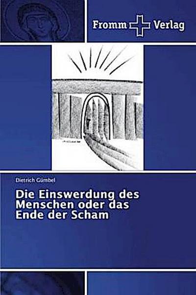 Die Einswerdung des Menschen oder das Ende der Scham