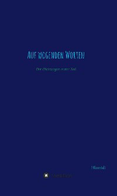 Auf wogenden Worten