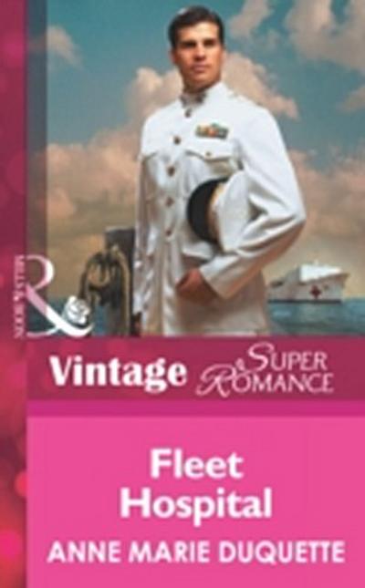 Fleet Hospital (Mills & Boon Vintage Superromance) (In Uniform, Book 8)