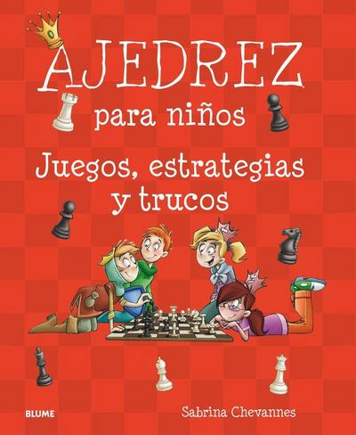 Ajedrez para niños : juegos, estrategias y trucos