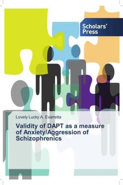 Validity of DAPT as a measure of Anxiety/Aggression of Schizophrenics