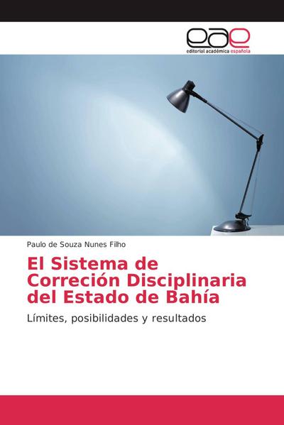 El Sistema de Correción Disciplinaria del Estado de Bahía
