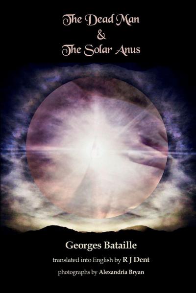 The Dead Man & The Solar Anus