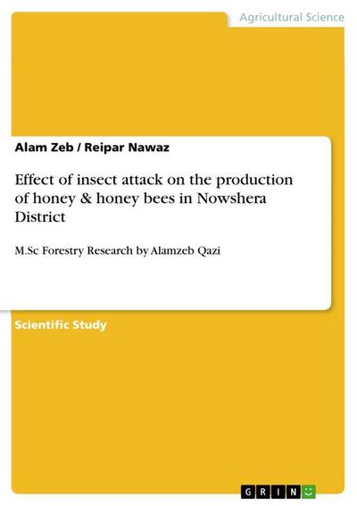 Effect of insect attack on the production of honey & honey bees in Nowshera District