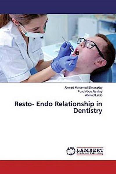 Resto- Endo Relationship in Dentistry