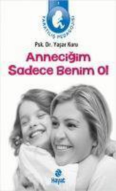 Annecigim Sadece Benim Ol