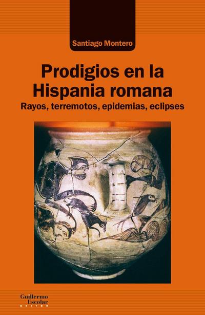 Prodigios en la Hispania romana : rayos, terremotos, epidemias, eclipses