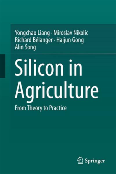 Silicon in Agriculture