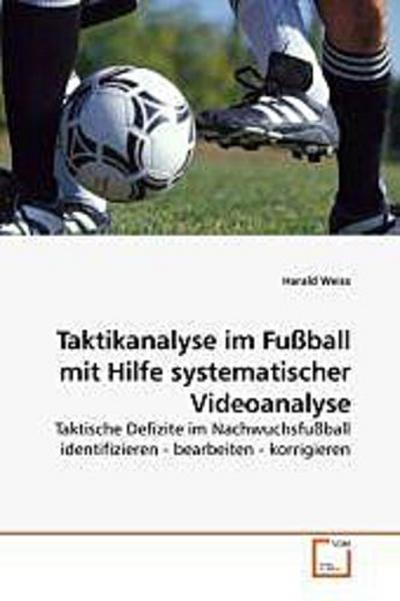 Taktikanalyse im Fußball mit Hilfe systematischer Videoanalyse