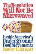 The Revolution Will Not Be Microwaved