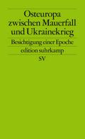 Osteuropa zwischen Mauerfall und Ukrainekrieg