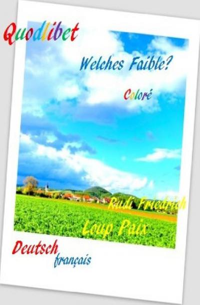 Quodlibet Fisimatenten visite moi dans ma tente