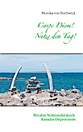 Carpe Diem! Nutze den Tag!