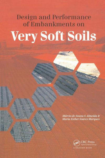 Design and Performance of Embankments on Very Soft Soils