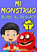 Mi Monstruo - Libro 1 - Boris al Rescate