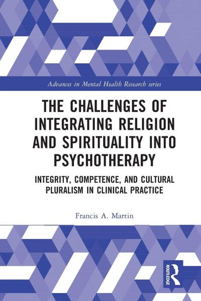 The Challenges of Integrating Religion and Spirituality into Psychotherapy