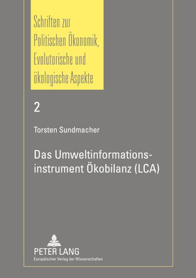 Das Umweltinformationsinstrument Ökobilanz (LCA)