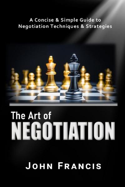 The Art of Negotiation