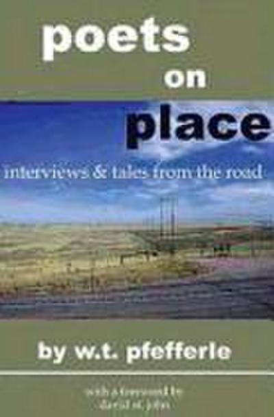 Poets on Place: Tales and Interviews from the Road