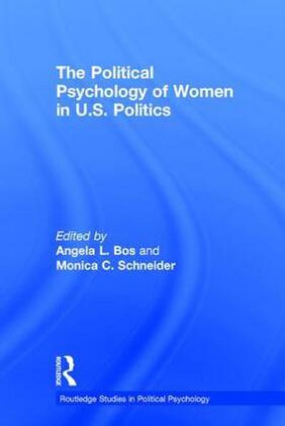 The Political Psychology of Women in U.S. Politics