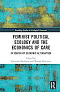 Feminist Political Ecology and the Economics of Care