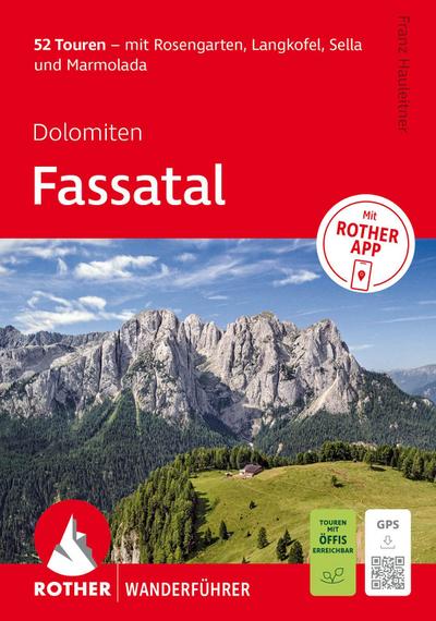 ROTHER Wanderführer Dolomiten - Fassatal. 52 Touren - mit Rosengarten, Langkofel, Sella und Marmolada