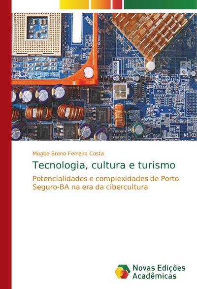 Tecnologia, cultura e turismo - Moabe Breno Ferreira Costa