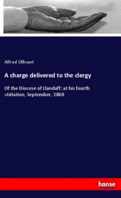 A charge delivered to the clergy