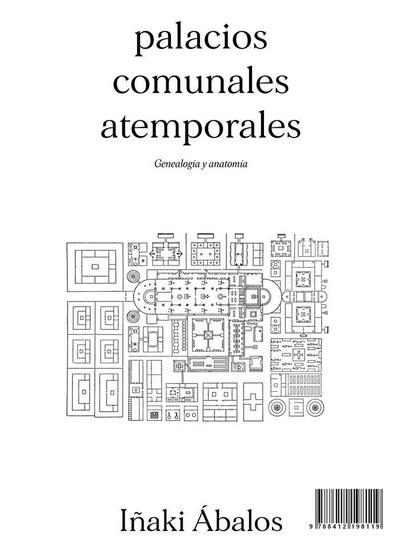 Palacios comunales atemporales : genealogía y anatomía