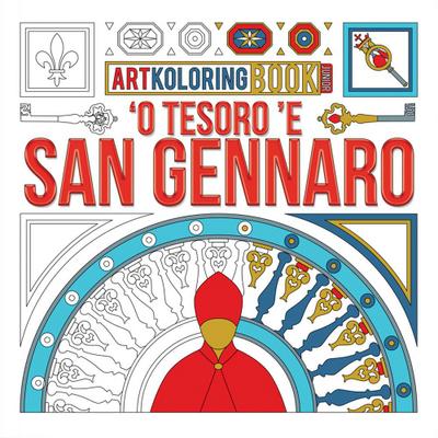 ’O Tesoro ’e San Gennaro. Artkoloring book junior. Ediz. dialetto napoletano e inglese