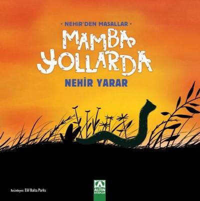 Mamba Yollarda - Nehirden Masallar