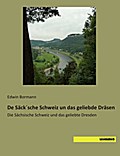 De Säck’sche Schweiz un das geliebde Dräsen