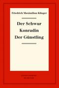 Der Schwur. Konradin. Der Günstling