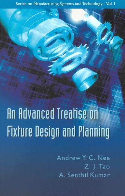 Advanced Treatise On Fixture Design And Planning, An