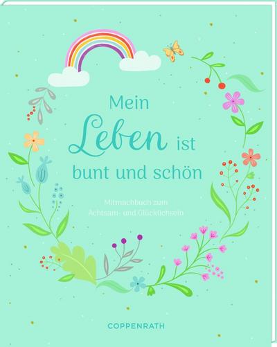 Kreativbuch - Mein Leben ist bunt und schön