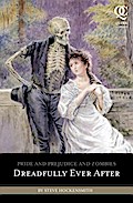Pride and Prejudice and Zombies: Dreadfully Ever After