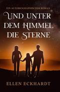 Und unter dem Himmel die Sterne