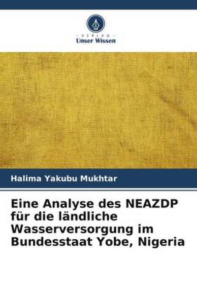 Eine Analyse des NEAZDP für die ländliche Wasserversorgung im Bundesstaat Yobe, Nigeria