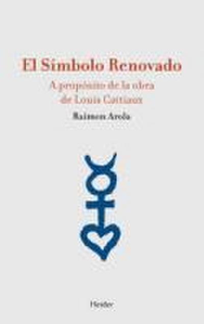 El símbolo renovado : a propósito de la obra de Louis Cattiaux