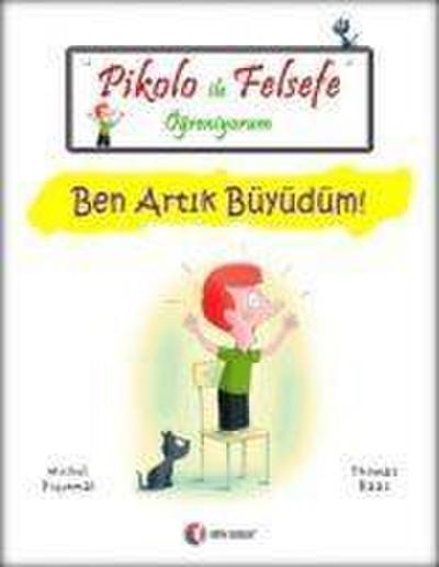 Pikolo ile Felsefe Ögreniyorum - Ben Artik Büyüdüm