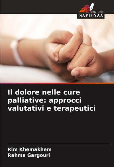Il dolore nelle cure palliative: approcci valutativi e terapeutici