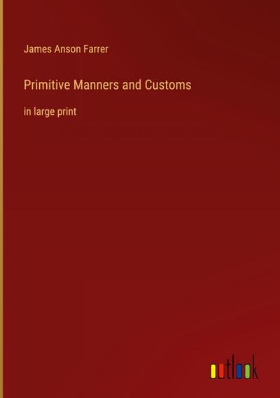 Primitive Manners and Customs
