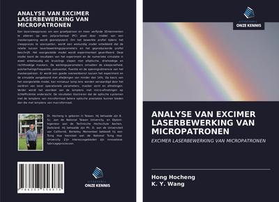 ANALYSE VAN EXCIMER LASERBEWERKING VAN MICROPATRONEN