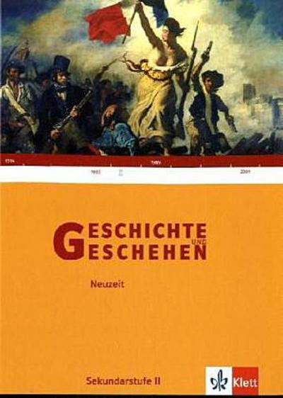 Geschichte und Geschehen - Oberstufe, Ausgabe HH, HE, NI, NW, ST, SH ab 2007 Neuzeit, Neubearbeitung