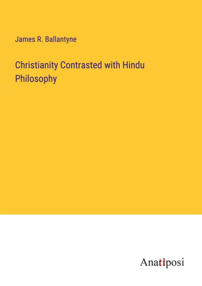 Christianity Contrasted with Hindu Philosophy