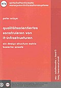 Qualitätsorientiertes Konstruieren von IT-Infrastrukturen