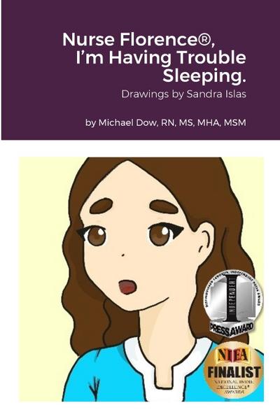 Nurse Florence®, I’m Having Trouble Sleeping.
